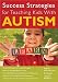 Search : Sucess Strategies for Teaching Kids With Autism