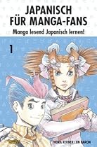 Japanisch f&uuml;r Manga-Fans, Band 1: Manga lesend Japanisch lernen
