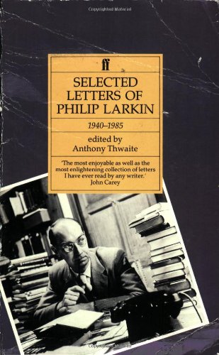 Selected Letters of Philip Larkin: 1940-1985 Book Image