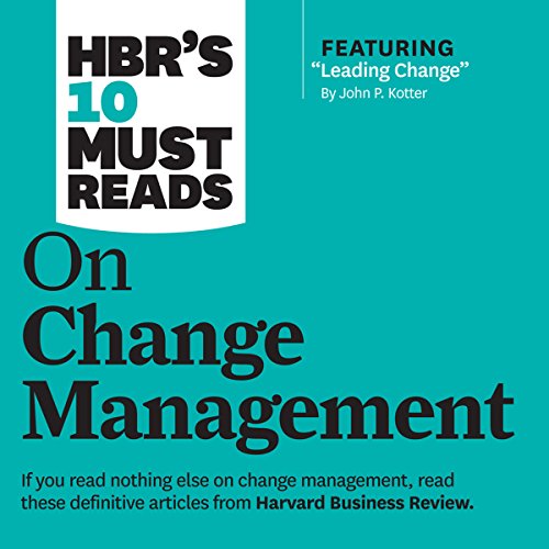 HBR's 10 Must Reads on Change Management