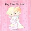 Hug One Another: Precious Moments
