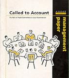 Called to Account: Role of the Audit Committees in Local Government (Management Papers)