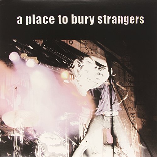 Album Art for A Place To Bury Strangers... by A Place To Bury Strangers...