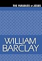 The Parables of Jesus (The William Barclay Library)