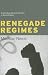 Book Renegade Regimes: Confronting Deviant Behavior in World Politics