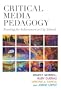 Critical Media Pedagogy: Teaching for Achievement in City Schools (Language & Literacy)