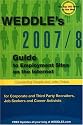 2007/8 Guide to Employment Sites on the Internet: For Corporate and Third Party Recruiters, Job Seekers, and Career Activists (Weddle's Recruiter's Guide to Employment Web Sites)