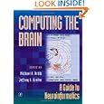 Computing the Brain: A Guide to Neuroinformatics