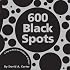 600 Black Spots: A Pop-up Book for Children of All Ages (Classic Collectible Pop-Up)