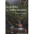 Les libellules des Antilles fran�aises : Ecologie, biologie, biog�ographie et identification