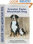 Greater Swiss Mountain Dog (Comprehensive Owner's Guide)