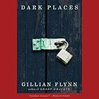 Dark Places: A Novel (






UNABRIDGED) by Gillian Flynn Narrated by Rebecca Lowman, Cassandra Campbell, Mark Deakins, Robertson Dean