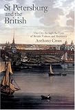 St Petersburg and the British: The City Through the Eyes of British Visitors and Residents: 0