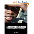 Aufzeichnungen aus Malawi: Beobachtungen des t�glichen Lebens im warmen Herzen Afrikas