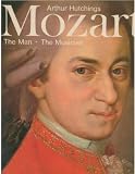 Mozart : the man, the musician