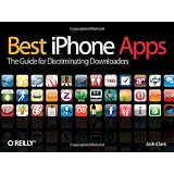 Best Iphone Apps: The Guide for Discriminating Downloaders