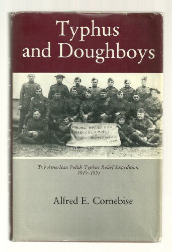 typhus and doughboys the american polish typhus relief expedition 1919 1921