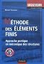 M�thode des �l�ments finis: Approche pratique en m�canique des structures