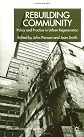 Rebuilding Community: Policy and Practice in Urban Regeneration