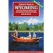 Flyfisher's Guide to Wyoming: Including Grand Teton and Yellowstone National Parks (Flyfishing Guides) (Flyfishing Guides) (Flyfishing Guides)