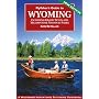 Flyfisher's Guide to Wyoming: Including Grand Teton and Yellowstone National Parks (Flyfishing Guides) (Flyfishing Guides) (Flyfishing Guides)