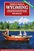 Flyfisher's Guide to Wyoming: Including Grand Teton and Yellowstone National Parks (Flyfishing Guides) (Flyfishing Guides) (Flyfishing Guides)