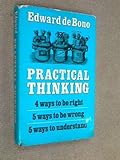 Practical thinking : four ways to be right, five ways to be wrong, five ways to understand