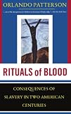 cover of Rituals of Blood: Consequences of Slavery in Two American Centuries