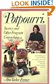 Pot Pourri, Incense and Other Fragrant Concoctions
