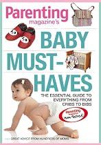Baby Must-Haves: The Essential Guide to Everything from Cribs to Bibs