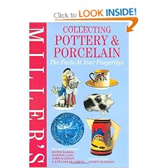 Miller's Collecting Pottery and Porcelain: The Facts at Your Fingertips (Millers Facts at Yr Fingertips)