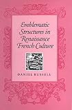 Emblematic structures in Renaissance French culture