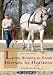 Long Reining to Break Horses to Harness: Training the Safe Way Long Reining to Break Horses to Harness: Training the Safe Way