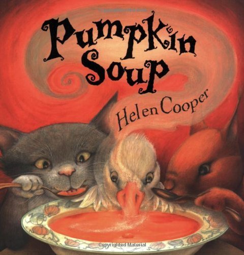 Pumpkin Soup by Cooper, Helen (2005) Paperback