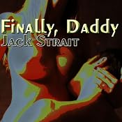 Finally, Daddy: Step Sluts | [Jack Strait]