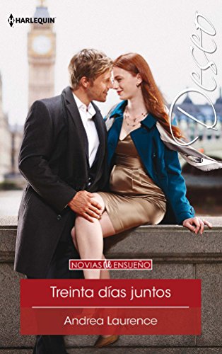 Treinta días juntos (Miniserie Deseo) (Spanish Edition)