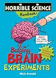Bulging brain experiments