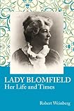 Lady Blomfield : her life and times