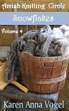 Amish Knitting Circle- Volume 4- Snowflakes