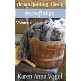 Amish Knitting Circle- Snowflakes-Volume 4 ~ Karen Anna Vogel