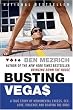 Busting Vegas: A True Story of Monumental Excess, Sex, Love, Violence, and Beating the Odds