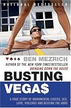 Busting Vegas: A True Story of Monumental Excess, Sex, Love, Violence, and Beating the Odds