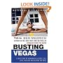 Busting Vegas: A True Story of Monumental Excess, Sex, Love, Violence, and Beating the Odds