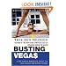 Busting Vegas: A True Story of Monumental Excess, Sex, Love, Violence, and Beating the Odds