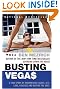 Busting Vegas: A True Story of Monumental Excess, Sex, Love, Violence, and Beating the Odds