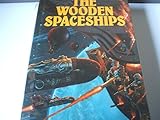 The wooden spaceships