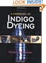 A Handbook of Indigo Dyeing