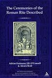 Cover of The Ceremonies of the Roman Rite Described by Adrian Fortescue J.B. O'Connell Alcuin Reid 0860124622