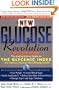 The New Glucose Revolution: The Authoritative Guide to the Glycemic Index--the Dietary Solution for Lifelong Health