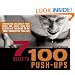 7 Weeks to 100 Push-Ups: Strengthen and Sculpt Your Arms, Abs, Chest, Back and Glutes by Training to do 100 Consecutive Push-Ups